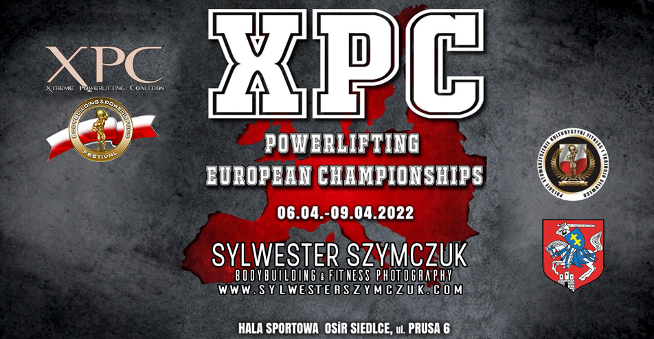 XPC Powerlifting European Championship 06.04.-09.04.2022.
